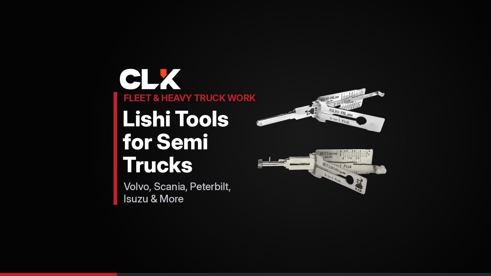 Original Lishi 2-in-1 pick/decoders for Volvo VNL and HU71 (Scania) truck locks from CLK Supplies