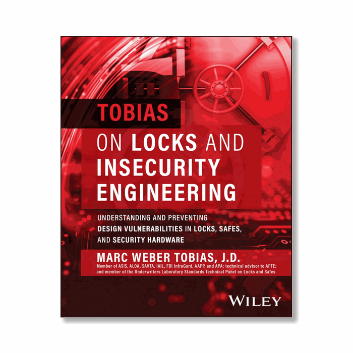 Tobias on Locks and Insecurity Engineering: Understanding and Preventing Design Vulnerabilities in Locks, Safes, and Security Hardware All BAY-CO