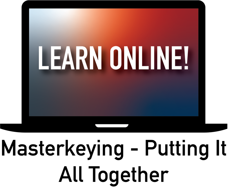 Masterkeying- Putting It All Together Online Course Education Online Classes